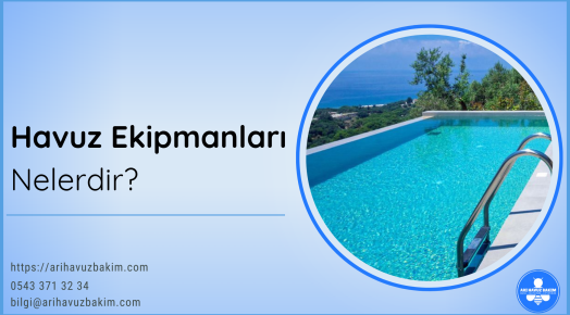 Havuz Ekipmanları Nelerdir?