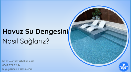 Havuz Su Dengesini Nasıl Sağlarız?